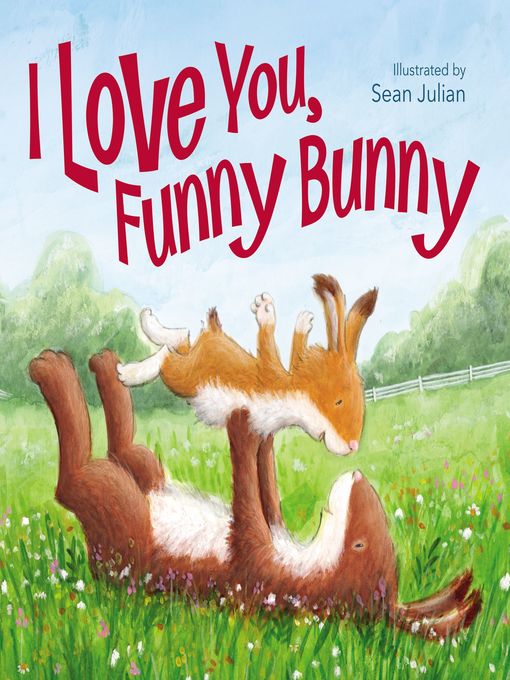 Title details for I Love You, Funny Bunny by Sean Julian - Available